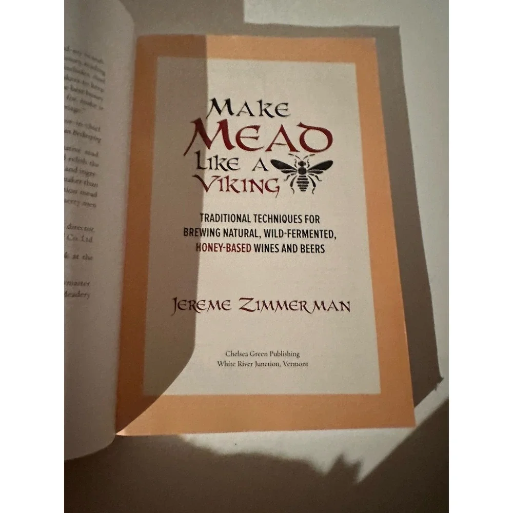 Make Mead Like a Viking Jereme Zimmerman Brewing Mead Beer Guide Recipes EC